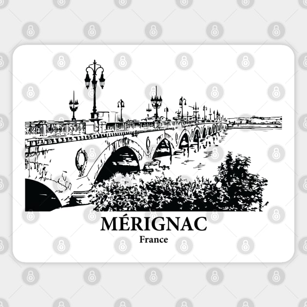 Mérignac - France Magnet by Lakeric